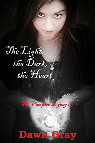 The Light, the Dark, the Heart; The Vampire Legacy cover