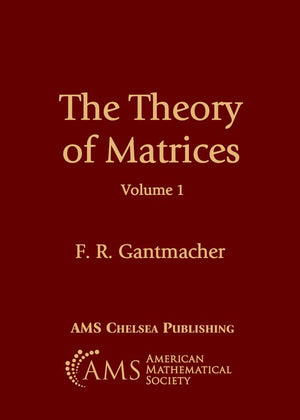 The Theory of Matrices, Volume 1