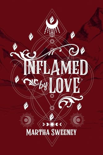 Inflamed by Love