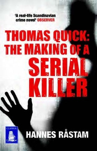 Thomas Quick : The Making of a Serial Killer