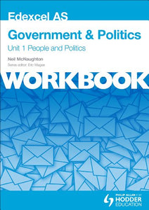 Edexcel AS Government & Politics Unit 1 Workbook: People and Politics 