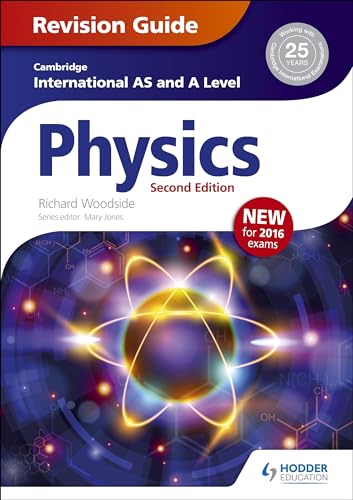 Cambridge International AS/A Level Physics Revision Guide second edition