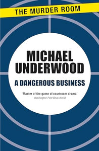 A Dangerous Business 