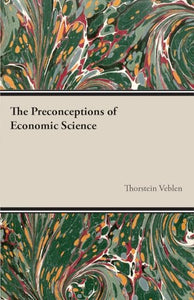 The Preconceptions of Economic Science 