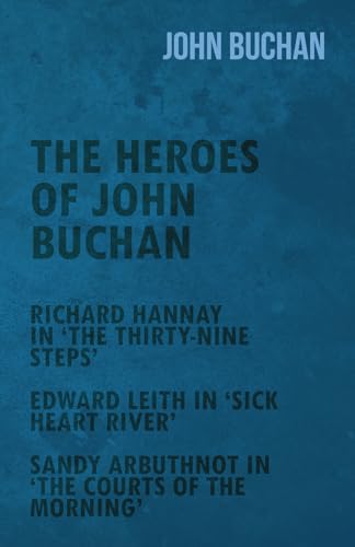The Heroes of John Buchan - Richard Hannay in 'The Thirty-Nine Steps' cover