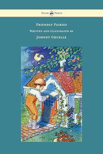Friendly Fairies - Illustrated by Johnny Gruelle 