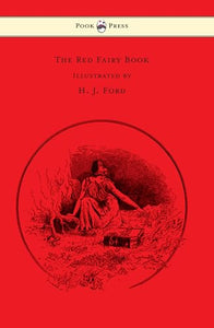 The Red Fairy Book - Illustrated by H. J. Ford 