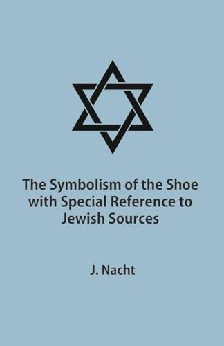 The Symbolism of the Shoe with Special Reference to Jewish Sources