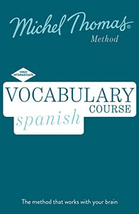 Spanish Vocabulary Course (Learn Spanish with the Michel Thomas Method) 