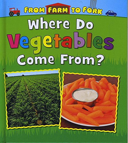 Where Do Vegetables Come From?