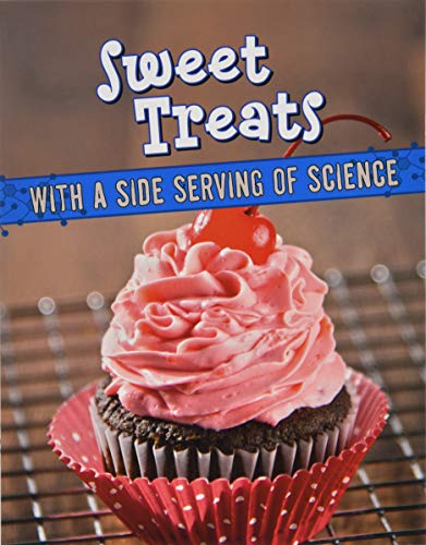 Sweet Treats with a Side Serving of Science