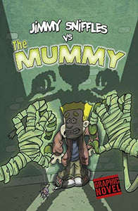 Jimmy Sniffles vs the Mummy 