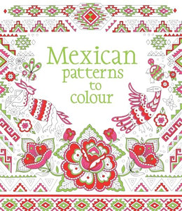 Mexican Patterns to Colour 