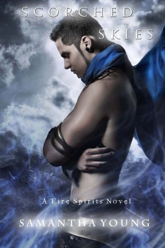 Scorched Skies (A Fire Spirits Novel)