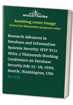 Research Advances in Database and Information Systems Security