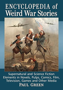 Encyclopedia of Weird War Stories 