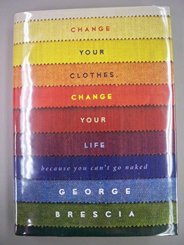 Change Your Clothes, Change Your Life