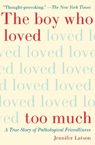 The Boy Who Loved Too Much