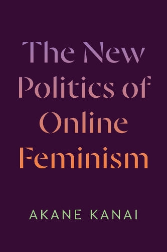 The New Politics of Online Feminism