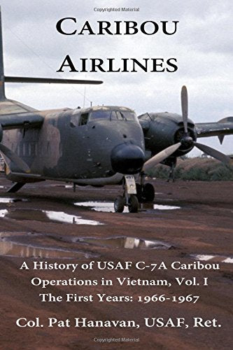 Caribou Airlines: A History of USAF C-7A Caribou Operations in Vietnam cover