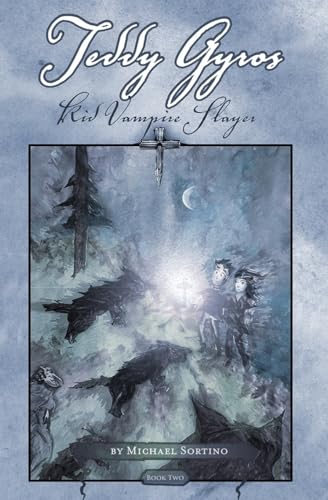 Teddy Gyros Kid Vampire Slayer, Book Two cover