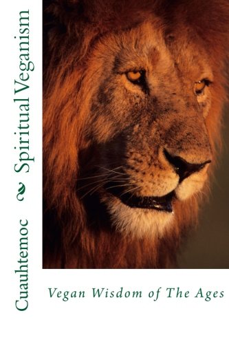 Spiritual Veganism: Vegan Wisdom of The Ages cover
