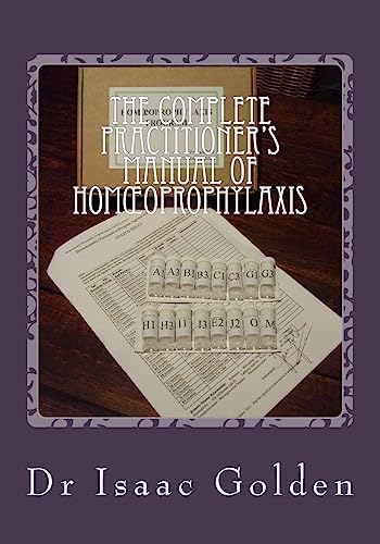 The Complete Practitioner's Manual of Homoeoprophylaxis
