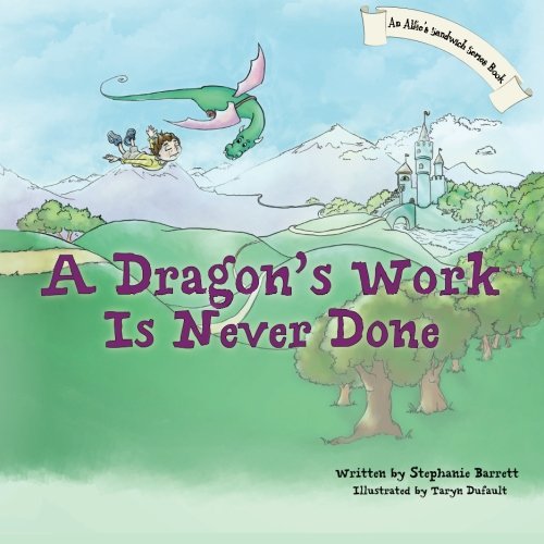 A Dragon's Work Is Never Done (Children's Picture Book)