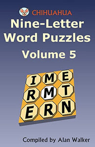 Chihuahua Nine-Letter Word Puzzles Volume 5 