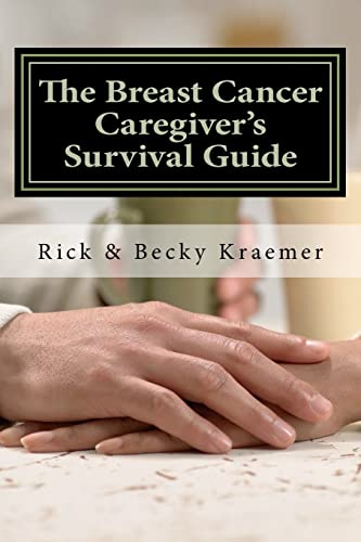 The Breast Cancer Caregiver's Survival Guide 2012