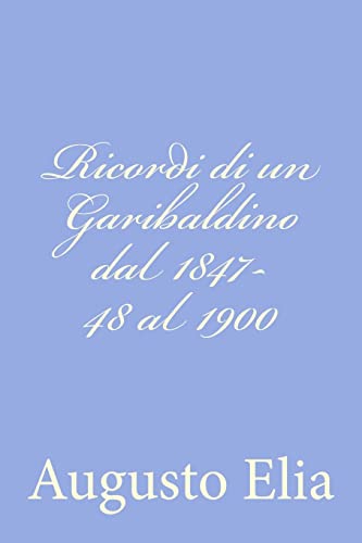 Ricordi di un Garibaldino dal 1847-48 al 1900 cover