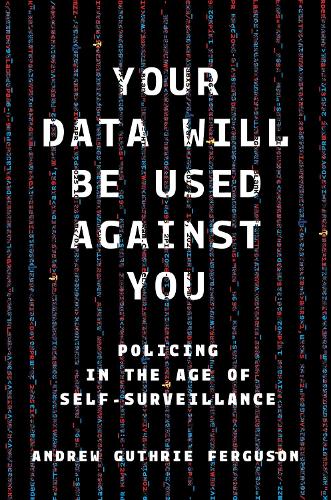 Your Data Will Be Used Against You cover