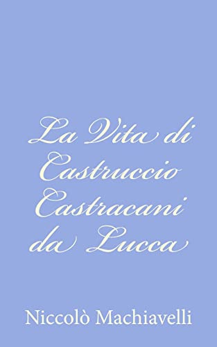 La Vita di Castruccio Castracani da Lucca cover