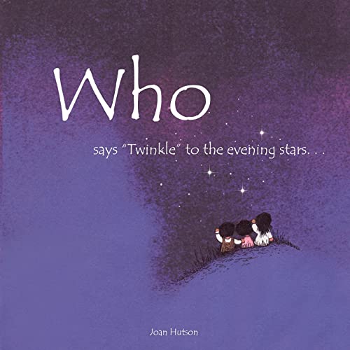 Who says twinkle to the evening stars. . .
