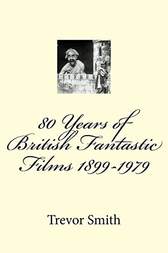 80 Years of British Fantastic Films 1899-1979 cover