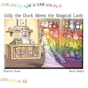 Gilly the Duck Meets the Magical Lady 