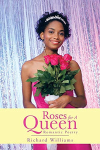 Roses For A Queen 