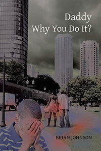 Daddy Why You Do It? 