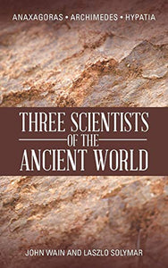 Three Scientists of the Ancient World 