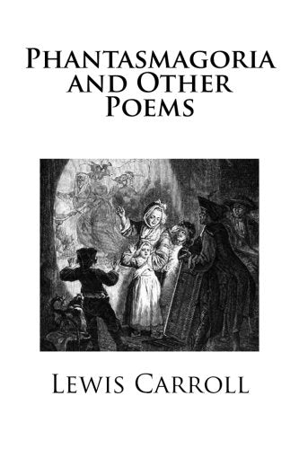 Phantasmagoria and Other Poems