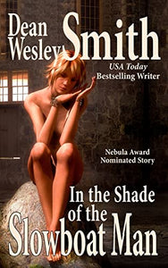 In the Shade of the Slowboat Man 