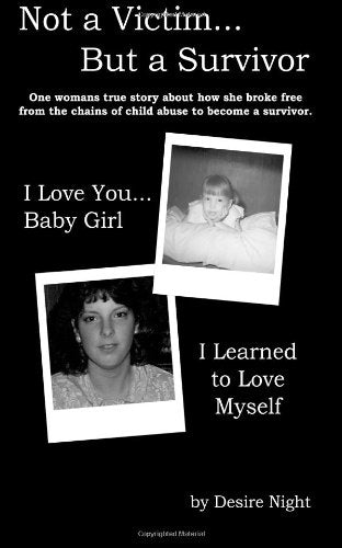 Not a Victim... But a Survivor: A heartbreaking true story of child ...