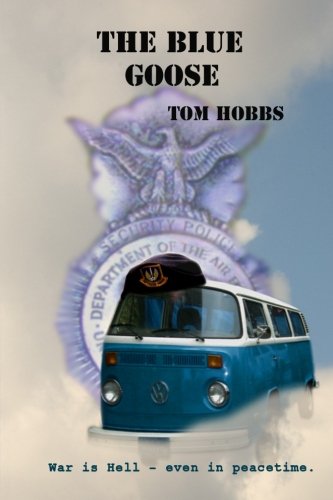 The Blue Goose (A USAF Security Forces - Police Novel) cover
