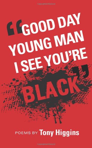 Good Day Young Man I See You're Black