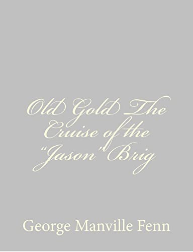 Old Gold The Cruise of the "Jason" Brig cover