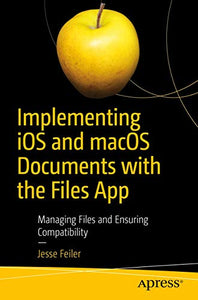 Implementing iOS and macOS Documents with the Files App 