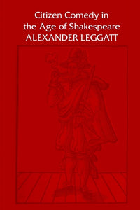 Citizen Comedy in the Age of Shakespeare 