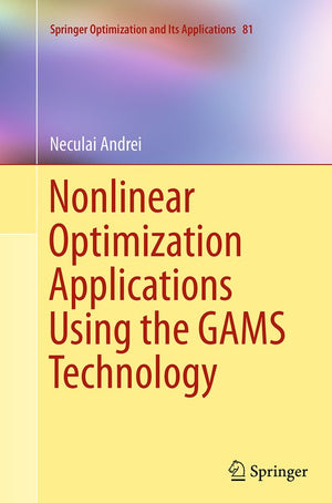 Nonlinear Optimization Applications Using the GAMS Technology