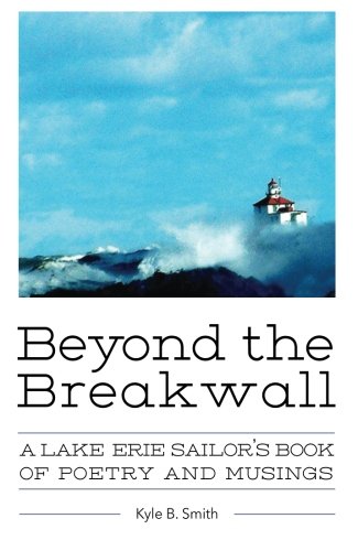 Beyond the Breakwall: A Lake Erie Sailor's Book of Poetry and Musings cover