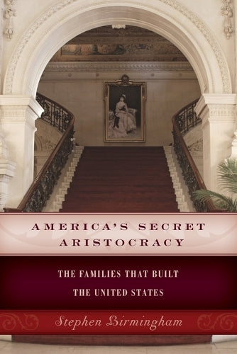 America's Secret Aristocracy